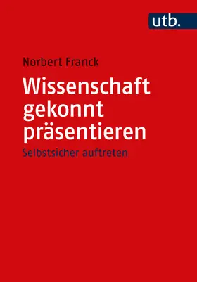 Franck |  Wissenschaft gekonnt präsentieren | Buch |  Sack Fachmedien