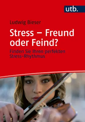 Bieser |  Stress - Freund oder Feind? | Buch |  Sack Fachmedien