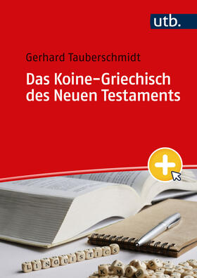Tauberschmidt |  Das Koine-Griechisch des Neuen Testaments | Buch |  Sack Fachmedien