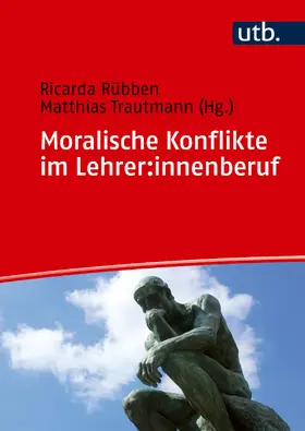 Rübben / Trautmann |  Moralische Konflikte im Lehrer:innenberuf | Buch |  Sack Fachmedien