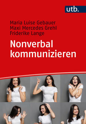 Gebauer / Grehl / Lange |  Nonverbal kommunizieren | Buch |  Sack Fachmedien