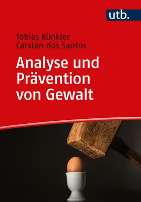 Künkler / dos Santos |  Analyse und Prävention von Gewalt | Buch |  Sack Fachmedien