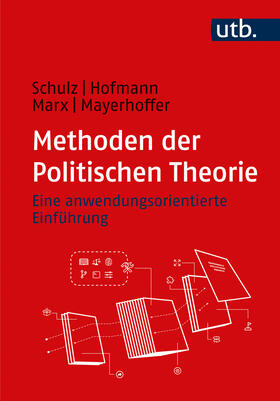 Schulz / Hofmann / Marx |  Methoden der Politischen Theorie | Buch |  Sack Fachmedien