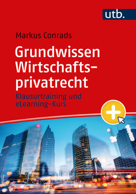 Conrads |  Grundwissen Wirtschaftsprivatrecht | Buch |  Sack Fachmedien