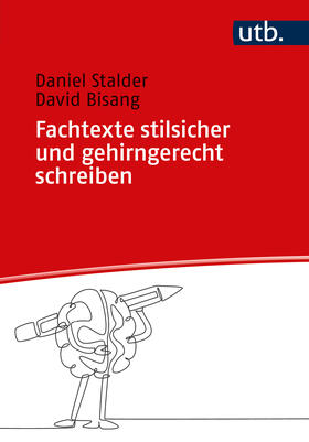 Stalder / Bisang |  Fachtexte stilsicher und gehirngerecht schreiben | Buch |  Sack Fachmedien