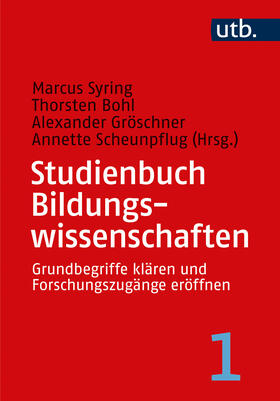 Syring / Bohl / Gröschner |  Studienbuch Bildungswissenschaften (Band 1) | Buch |  Sack Fachmedien