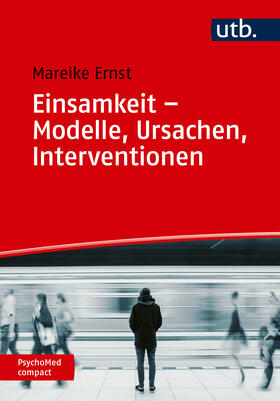 Ernst | Einsamkeit - Modelle, Ursachen, Interventionen | Buch | 978-3-8252-6229-7 | sack.de