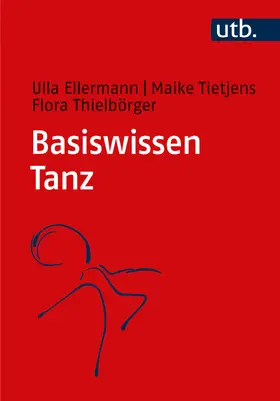 Ellermann / Tietjens / Thielbörger |  Basiswissen Tanz | Buch |  Sack Fachmedien