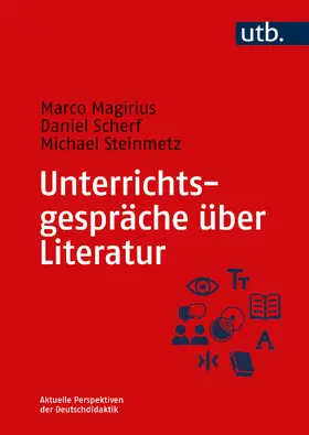 Magirius / Scherf / Steinmetz |  Unterrichtsgespräche über Literatur | Buch |  Sack Fachmedien