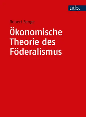 Fenge |  Ökonomische Theorie des Föderalismus | Buch |  Sack Fachmedien