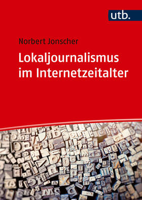 Jonscher |  Lokaljournalismus im Internetzeitalter | Buch |  Sack Fachmedien