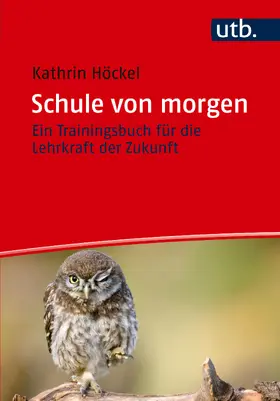 Höckel |  Schule von morgen | Buch |  Sack Fachmedien