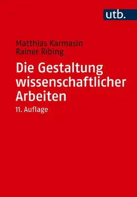 Karmasin / Ribing |  Die Gestaltung wissenschaftlicher Arbeiten | Buch |  Sack Fachmedien