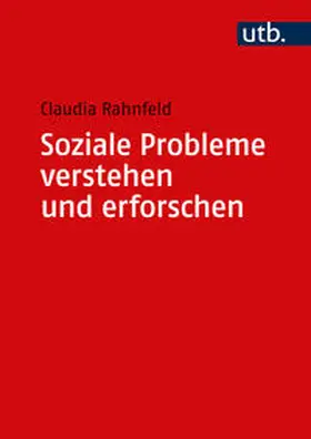 Rahnfeld |  Soziale Probleme verstehen und erforschen | Buch |  Sack Fachmedien