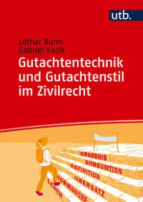 Bunn / Kacik |  Gutachtentechnik und Gutachtenstil im Zivilrecht | Buch |  Sack Fachmedien