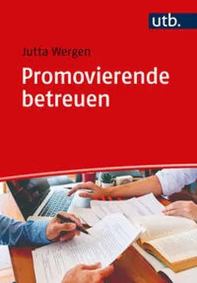 Wergen | Promovierende betreuen | Buch | 978-3-8252-6421-5 | sack.de