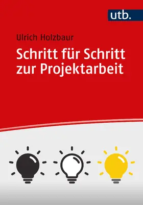 Holzbaur |  Schritt für Schritt zur Projektarbeit | Buch |  Sack Fachmedien