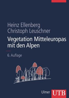 Ellenberg / Leuschner |  Vegetation Mitteleuropas mit den Alpen | Buch |  Sack Fachmedien
