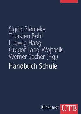 Blömeke / Bohl / Haag | Handbuch Schule | Buch | 978-3-8252-8392-6 | sack.de