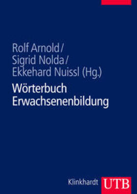 Arnold / Nolda / Nuissl von Rein |  Wörterbuch Erwachsenenbildung | Buch |  Sack Fachmedien