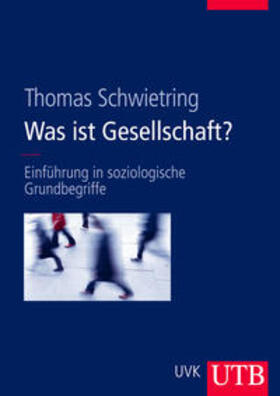 Schwietring |  Was ist Gesellschaft? | Buch |  Sack Fachmedien