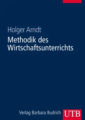 Arndt | Methodik des Wirtschaftsunterrichts | Buch | 978-3-8252-8520-3 | sack.de