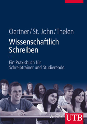 St. John / Oertner / Thelen |  Wissenschaftlich Schreiben | Buch |  Sack Fachmedien
