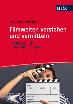 Wacker |  Filmwelten verstehen und vermitteln | Buch |  Sack Fachmedien