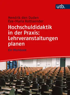 den Ouden / Rottlaender |  Hochschuldidaktik in der Praxis: Lehrveranstaltungen planen | Buch |  Sack Fachmedien