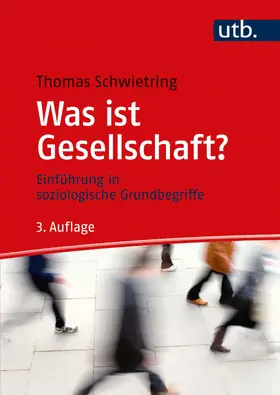 Schwietring | Was ist Gesellschaft? | Buch | 978-3-8252-8762-7 | sack.de