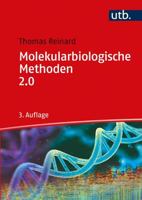 Reinard |  Molekularbiologische Methoden 2.0 | Buch |  Sack Fachmedien