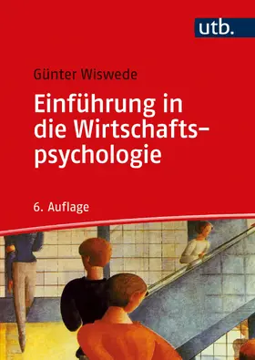 Wiswede |  Einführung in die Wirtschaftspsychologie | Buch |  Sack Fachmedien