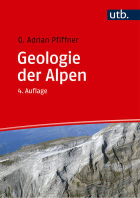 Pfiffner |  Geologie der Alpen | Buch |  Sack Fachmedien