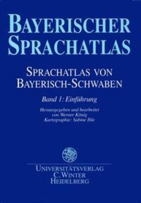 König |  Sprachatlas von Bayerisch-Schwaben (SBS) / Einführung | Buch |  Sack Fachmedien