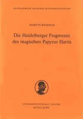 Bommas |  Die Heidelberger Fragmente des Magischen Papyrus Harris | Buch |  Sack Fachmedien