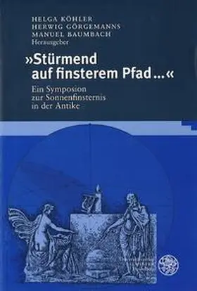 Köhler / Görgemanns / Baumbach |  "Stürmend auf finsterem Pfad..." | Buch |  Sack Fachmedien