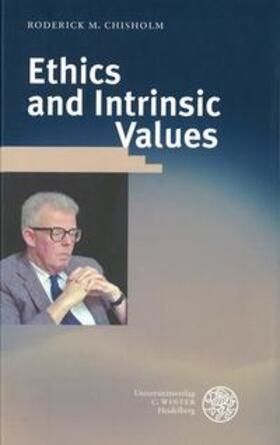 Chisholm / White |  Ethics and Intrinsic Value | Buch |  Sack Fachmedien