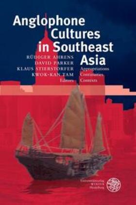 Ahrens / Parker / Stierstorfer |  Anglophone Cultures in Southeast Asia | Buch |  Sack Fachmedien