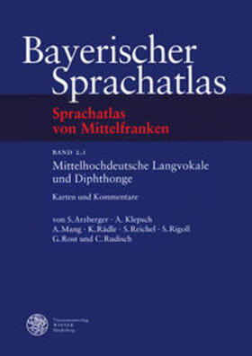 Arzberger / Klepsch / Mang |  Sprachatlas von Mittelfranken (SMF) / Mittelhochdeutsche Langvokale und Diphtonge | Buch |  Sack Fachmedien