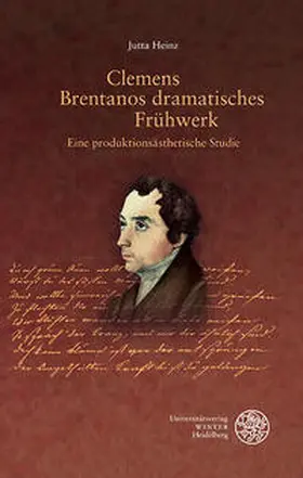 Heinz |  Clemens Brentanos dramatisches Frühwerk | Buch |  Sack Fachmedien