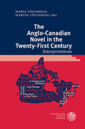 Löschnigg |  The Anglo-Canadian Novel in the Twenty-First Century | Buch |  Sack Fachmedien