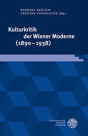 Beßlich / Fossaluzza / Heise |  Kulturkritik der Wiener Moderne (1890–1938) | Buch |  Sack Fachmedien