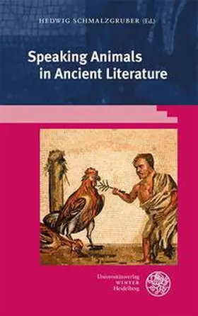 Schmalzgruber |  Speaking Animals in Ancient Literature | Buch |  Sack Fachmedien