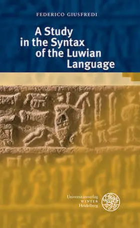 Giusfredi |  A Study in the Syntax of the Luwian Language | Buch |  Sack Fachmedien