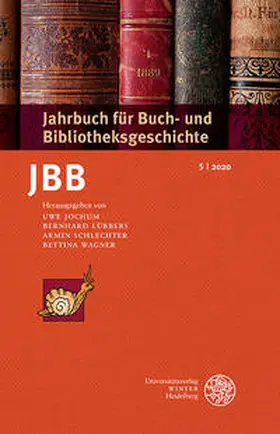 Jochum / Lübbers / Schlechter |  Jahrbuch für Buch- und Bibliotheksgeschichte 5 | 2020 | Buch |  Sack Fachmedien