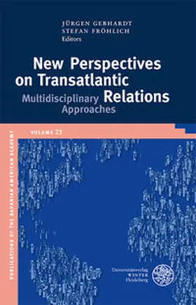 Gebhardt / Fröhlich |  New Perspectives on Transatlantic Relations | Buch |  Sack Fachmedien