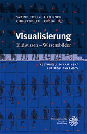 Coelsch-Foisner / Herzog |  Kulturelle Dynamiken/Cultural Dynamics / Visualisierung | Buch |  Sack Fachmedien