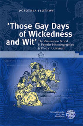 Flothow |  ‘Those Gay Days of Wickedness and Wit’ | Buch |  Sack Fachmedien