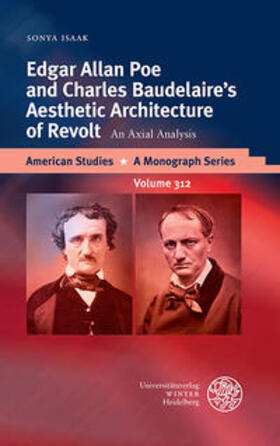 Isaak |  Edgar Allan Poe and Charles Baudelaire’s Aesthetic Architecture of Revolt | Buch |  Sack Fachmedien