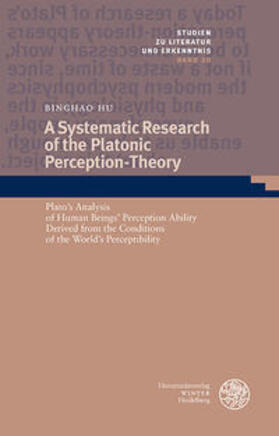 Hu | Hu, B: Systematic Research of the Platonic Perception | Buch | 978-3-8253-4850-2 | sack.de